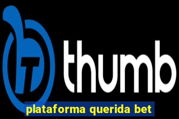 plataforma querida bet